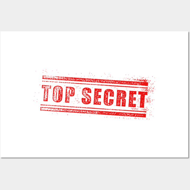 Top secret t-shirt Wall Art by pmeekukkuk